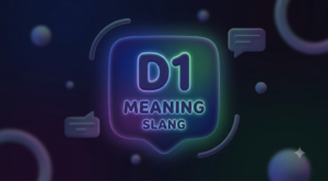 d1 meaning slang