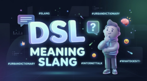 dsl meaning slang