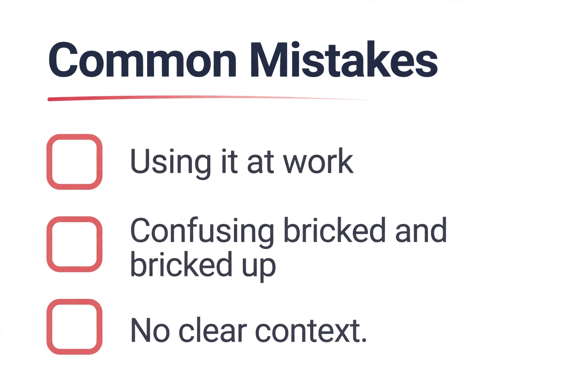 common mistakes when using bricked up slang