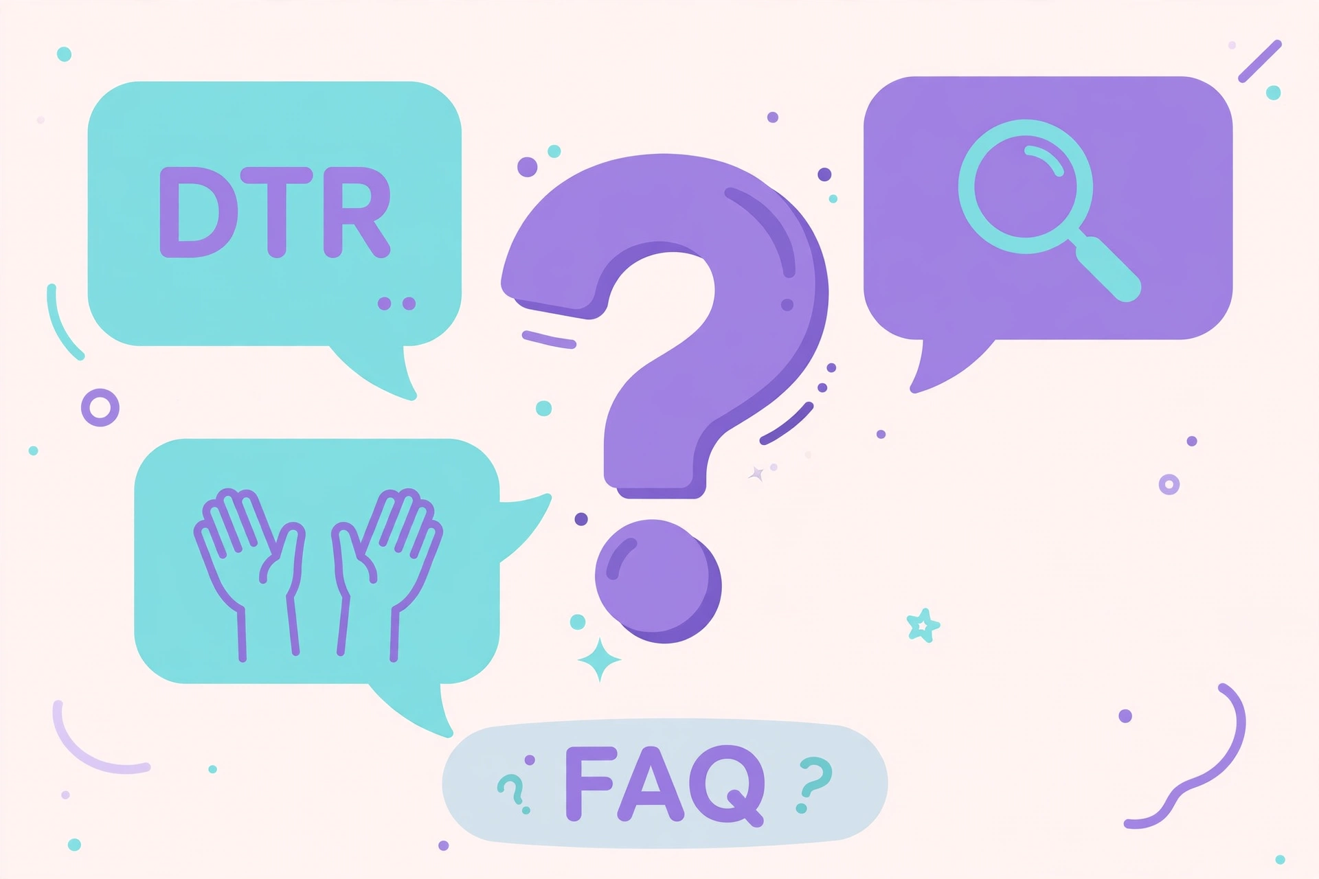 dtr faq answered