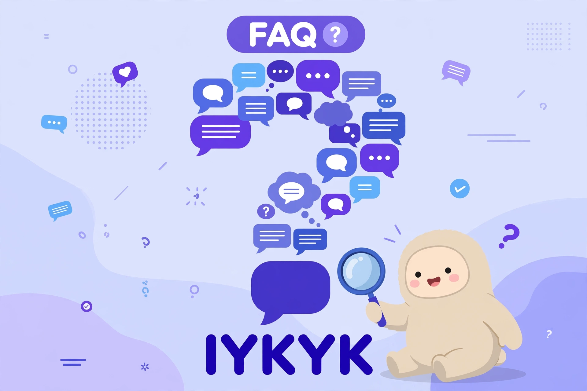 IYKYK FAQ concept