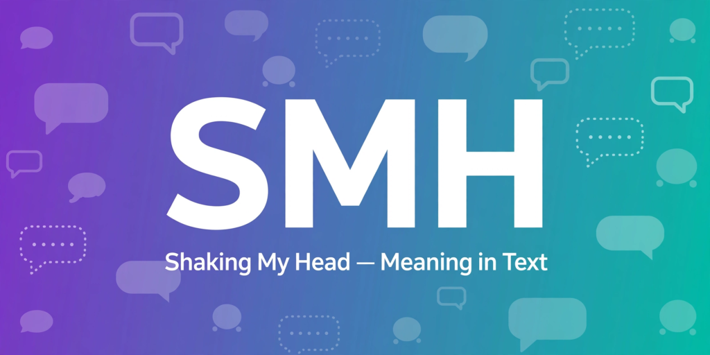 smh meaning in text – complete guide