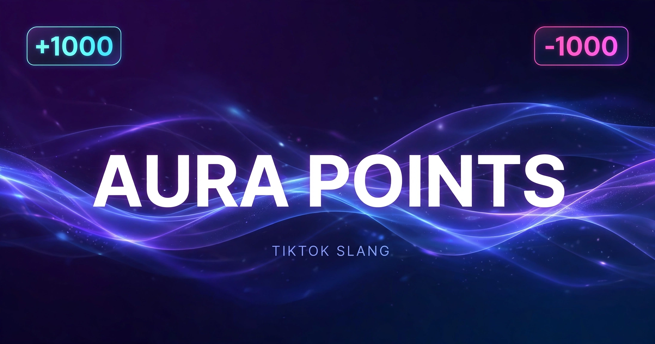 Aura Points Meaning: TikTok Slang Explained (2026)