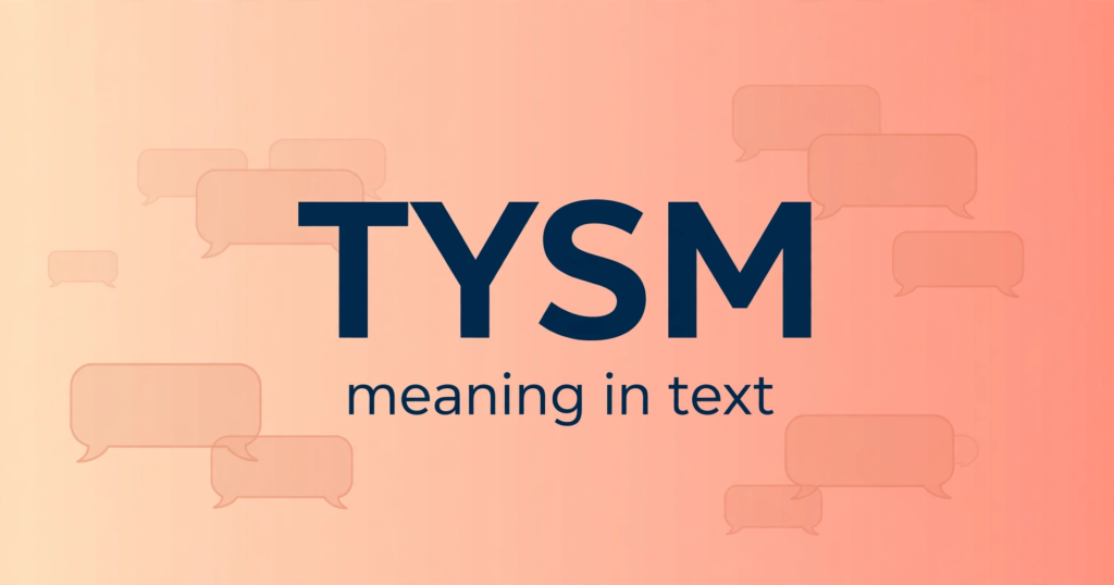 tysm meaning – complete guide